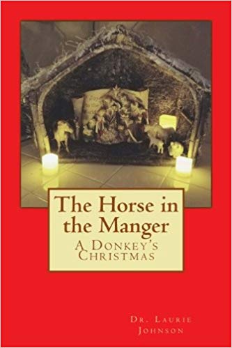 The Horse in the Manger: A Donkey's Christmas